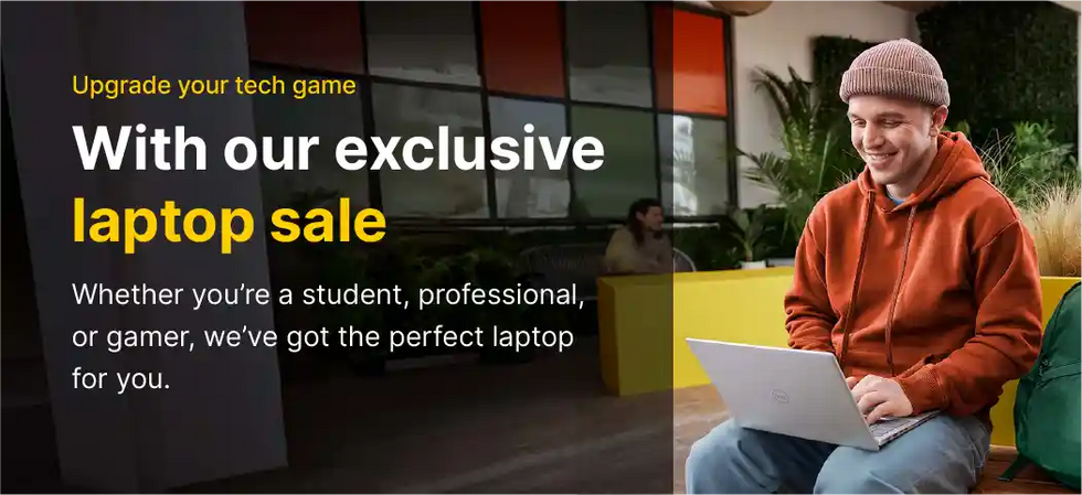 Upgrade your tech game. With our exclusive laptop sale. Whether you're a student, professional, or gamer, we've got the perfect laptop for you.